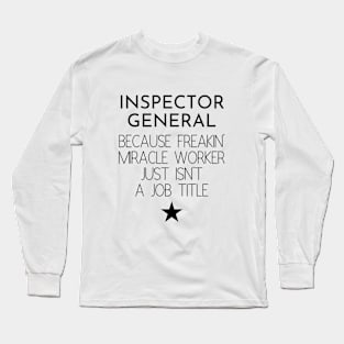 Inspector General Gift Idea For Him Or Her, Thank You Present Long Sleeve T-Shirt